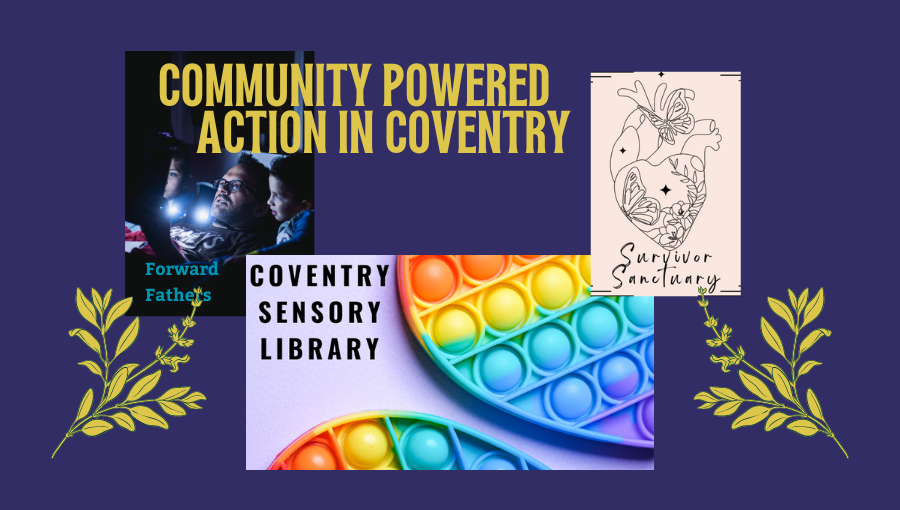 A three photo collage with purple background showing sensory toys, a father reading a bedtime story to two children and an illustrated anatomical heart. The yellow text says 'Community powered action in Coventry.'